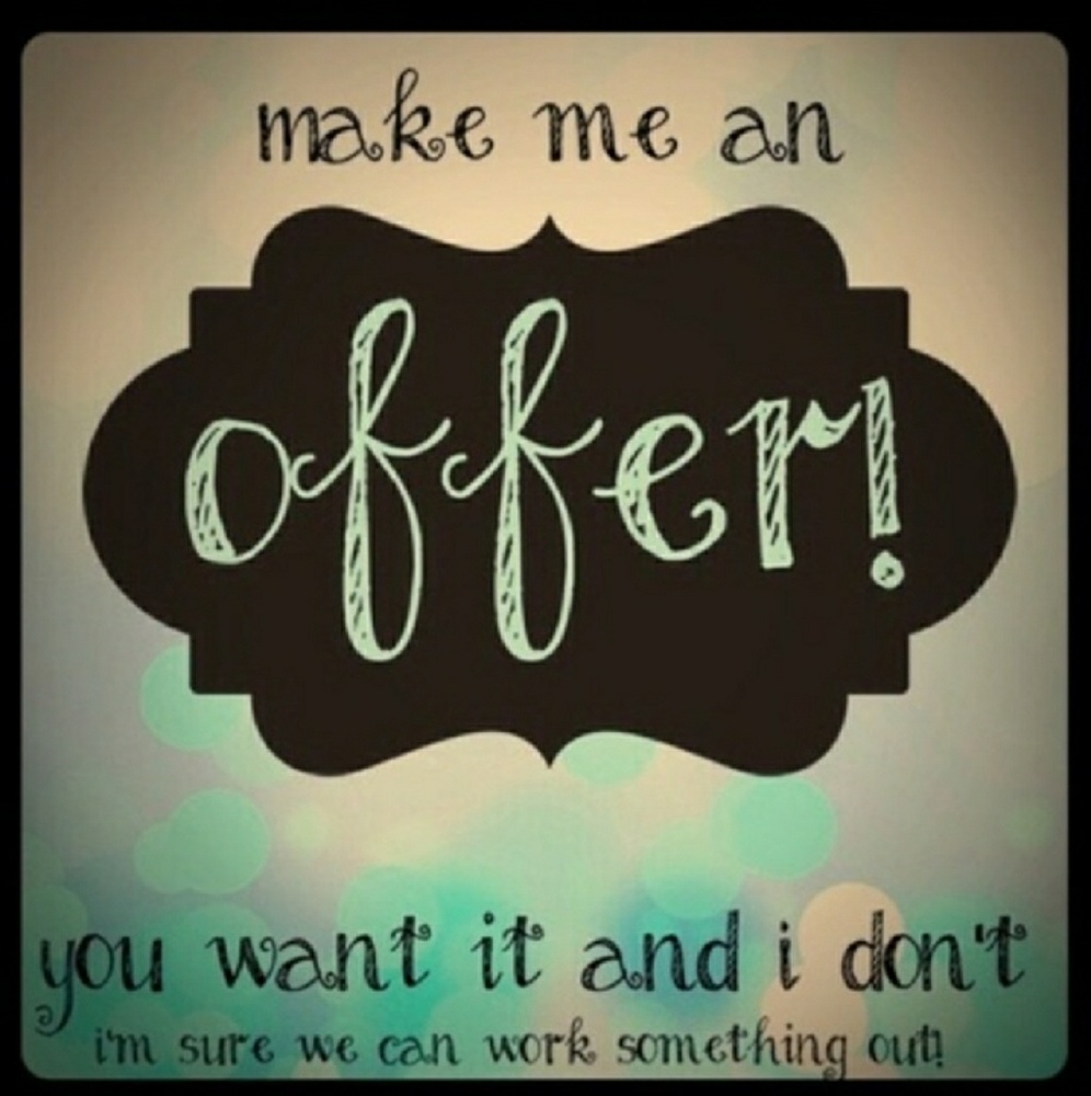 Make me an offer!!!!